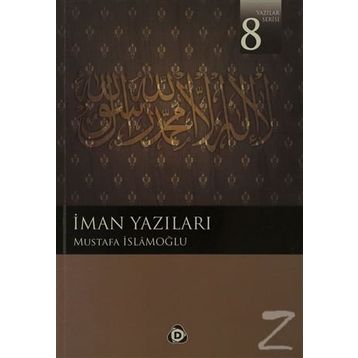 İMAN YAZILARI - MUSTAFA İSLAMOĞLU