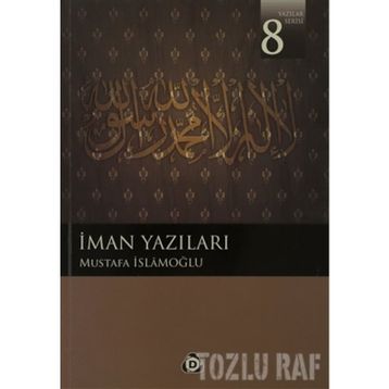 İMAN YAZILARI - MUSTAFA İSLAMOĞLU