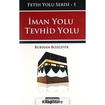 İman Yolu Tevhid Yolu - Burhan Bozgeyik