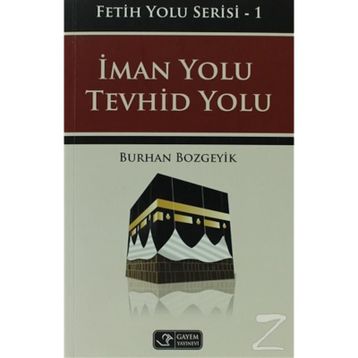 İman Yolu Tevhid Yolu - Burhan Bozgeyik