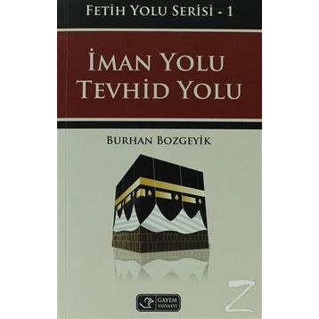 İman Yolu Tevhid Yolu - Burhan Bozgeyik