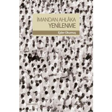 İmandan Ahlaka Yenilenme - Ejder Okumuş
