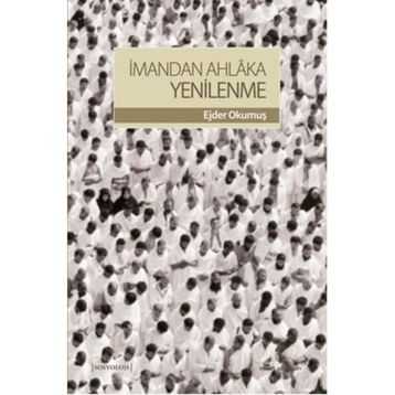 İmandan Ahlaka Yenilenme - Ejder Okumuş