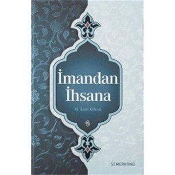 İmandan İhsana - Asım Köksal