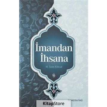 İmandan İhsana - Asım Köksal