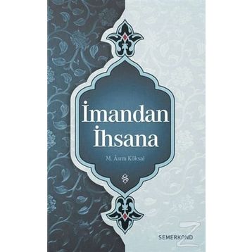 İmandan İhsana - Asım Köksal