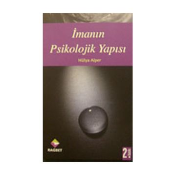 İmanın Psikolojik Yapısı - Hülya Alper