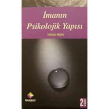 İmanın Psikolojik Yapısı - Hülya Alper