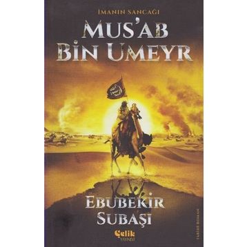 İmanın Sancağı Mus’ab Bin Umeyr - Ebubekir Subaşı