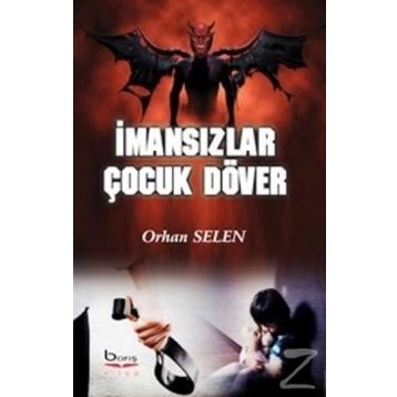 İmansızlar Çocuk Döver - Orhan Selen