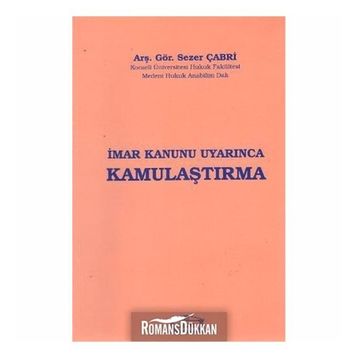 İMAR KANUNU UYARINCA KAMULAŞTIRMA - SEZER ÇABRİ