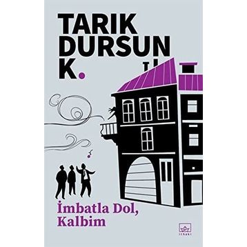 İmbatla Dol Kalbim - Tarık Dursun Kakınç