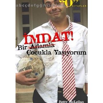 İMDAT! BIR ADAMLA ÇOCUKLA YAŞIYORUM - BETTY MCLELLAN