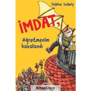 İmdat, Öğretmenim Havalandı - Sabine Ludwig