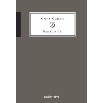İmge Çukurları - Oğuz Özdeş