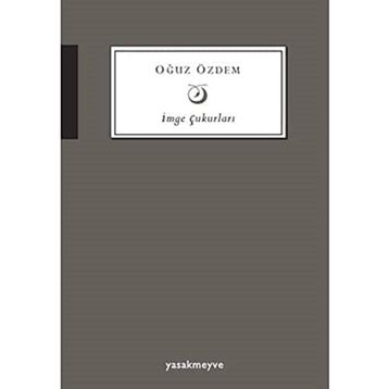İmge Çukurları - Oğuz Özdeş