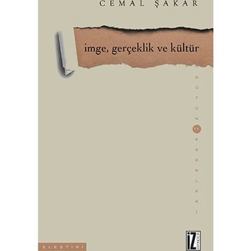 İMGE, GERÇEKLİK VE KÜLTÜR - CEMAL ŞAKAR