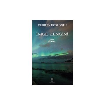 İmge Zengini - Üç Kitap - Kubilay Köseoğlu