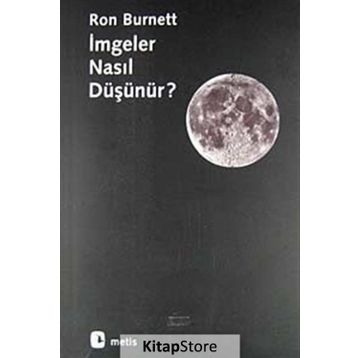 İMGELER NASIL DÜŞÜNÜR? - RON BURNETT