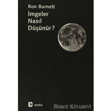 İMGELER NASIL DÜŞÜNÜR? - RON BURNETT
