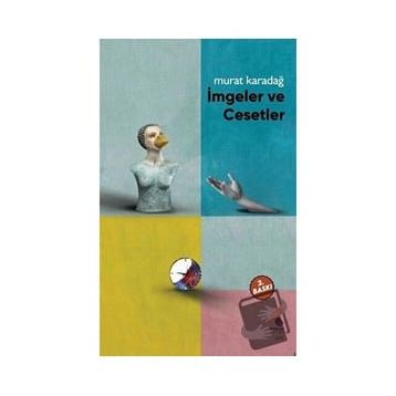 İmgeler ve Cesetler Murat Karadağ