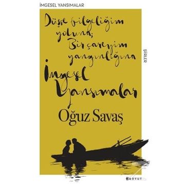 İmgesel Yansımalar - Oğuz Savaş