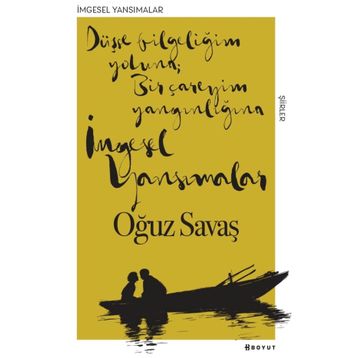 İmgesel Yansımalar - Oğuz Savaş