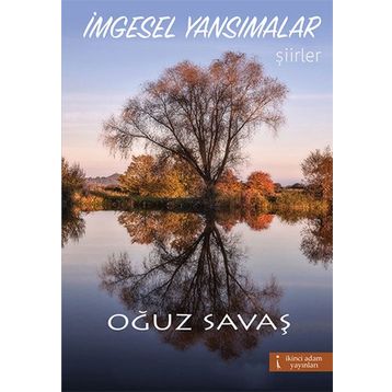 İmgesel Yansımalar - Oğuz Savaş