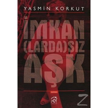 İmkanLardaSız Aşk - Yasmin Korkut