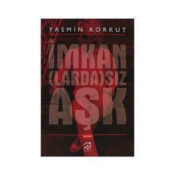 İmkanLardaSız Aşk - Yasmin Korkut