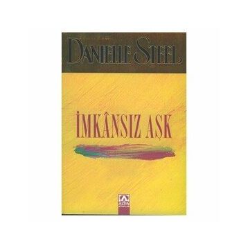 İMKANSIZ AŞK - DANIELLE STEEL