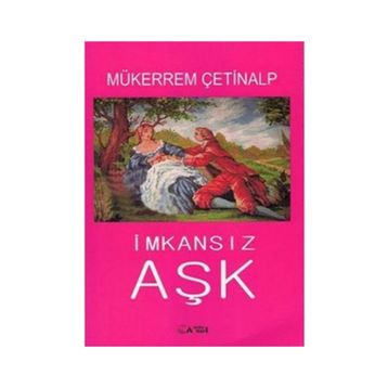 İMKANSIZ AŞK - MÜKERREM ÇETİNALP