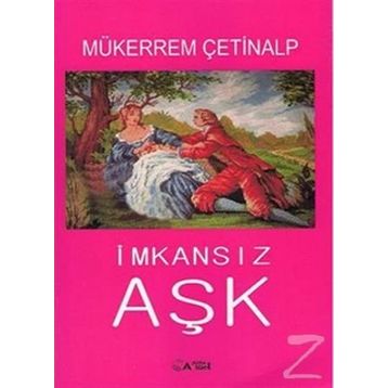 İMKANSIZ AŞK - MÜKERREM ÇETİNALP