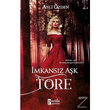 İmkansız Aşk Töre - Aslı Özden