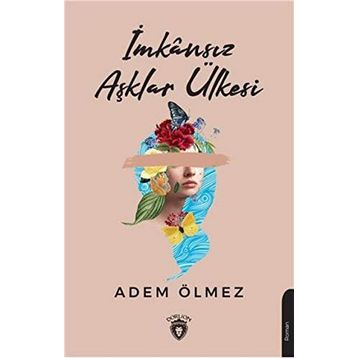 İmkansız Aşklar Ülkesi - Adem Ölmez