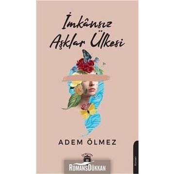 İmkansız Aşklar Ülkesi - Adem Ölmez