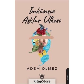 İmkansız Aşklar Ülkesi - Adem Ölmez