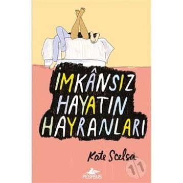 İmkansız Hayatın Hayranları - Kate Scelsa