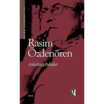 İmkansız Öyküler - Rasim Özdenören