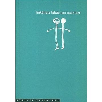 İMKANSIZ TAKAS - JEAN BAUDRILLARD