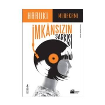 İmkansızın Şarkısı - Haruki Murakami