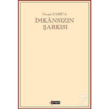 İmkansızın Şarkısı / Necati Sarıca