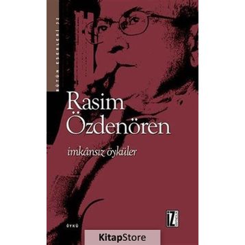 İMKÂNSIZ ÖYKÜLER - RASIM ÖZDENÖREN