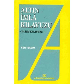 İmla Kılavuzu -Yazım Kılavuzu - Altın Kitaplar