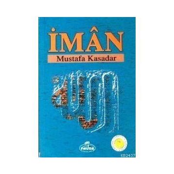 İMÂN - MUSTAFA KASADAR