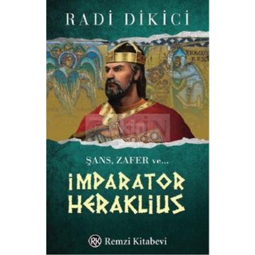 İmparator Heraklius - Radi Dikici