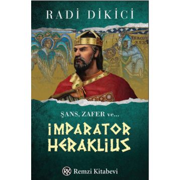 İmparator Heraklius - Radi Dikici