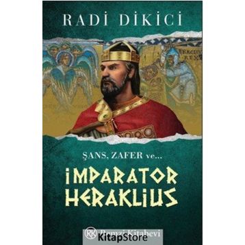 İmparator Heraklius - Radi Dikici