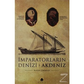İMPARATORLARIN DENIZI AKDENIZ - ROGER CROWLEY