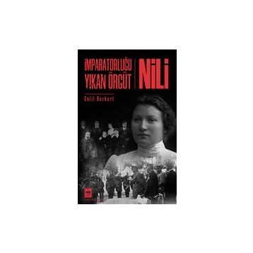 İmparatorluğu Yıkan Örgüt - Nili - Celil Bozkurt